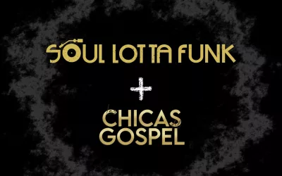 Concierto solidario: Soul Lotta Funk + Las Chicas del Gospel