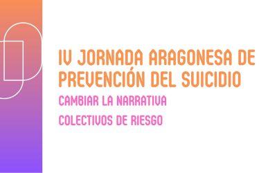 IV Jornada Aragonesa de Prevención del Suicidio